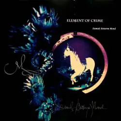 Element Of Crime : Damals Hinterm Mond